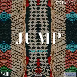 Anatii & Cassper Nyovest - Jump Ft. Nasty C